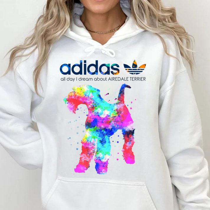 Adidas All Day I Dream About Airedale Terrier t-shirt hoodie