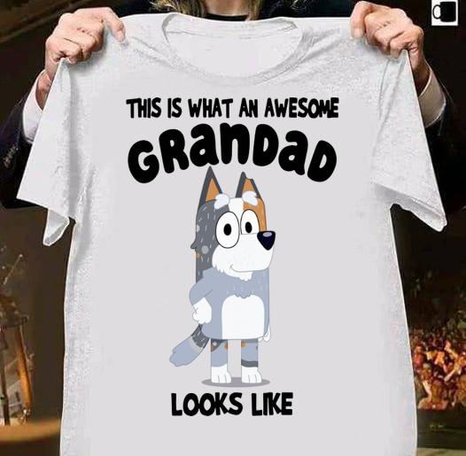 Bluey Awesome Grandad Looks Like t-shirt shirt