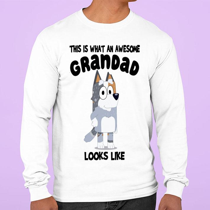 Bluey Awesome Grandad Looks Like t-shirt sweatshirt