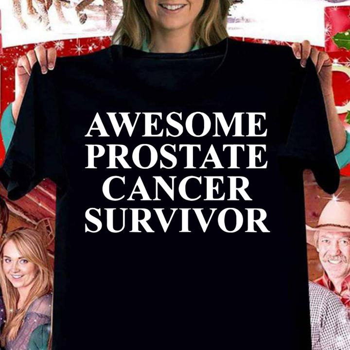 Prostate Cancer Survivor Apparel Funny Cute Gifts t-shirt woman shirt