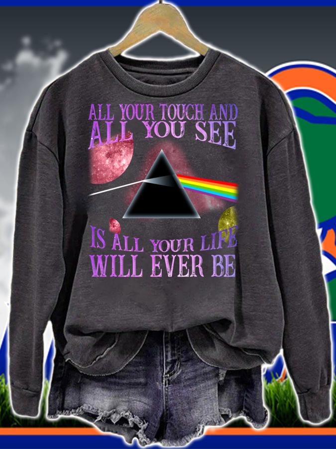 Breathe lyrics Pink Floyd All your touch and all you see t-shirt sweatshirt