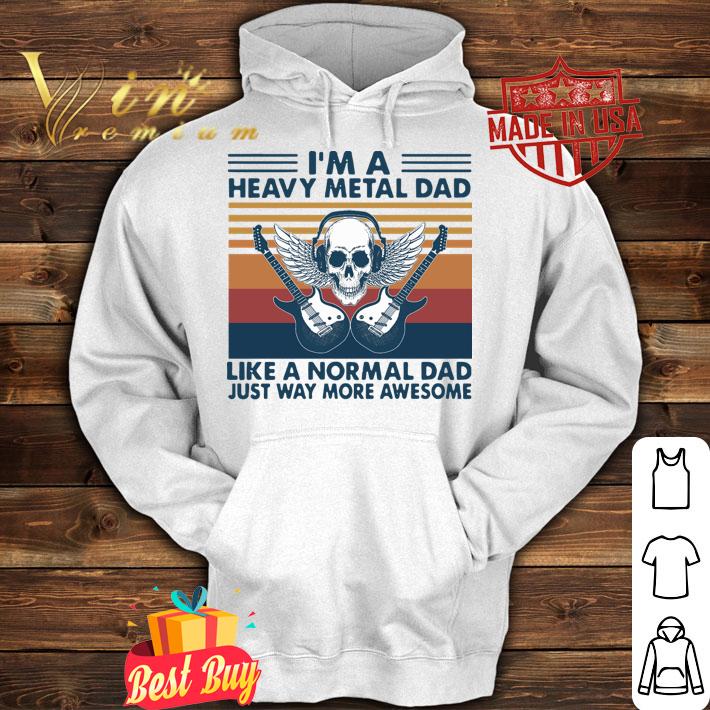 I’m a heavy metal dad like a normal dad just way more awesome vintage t-shirt hoodie