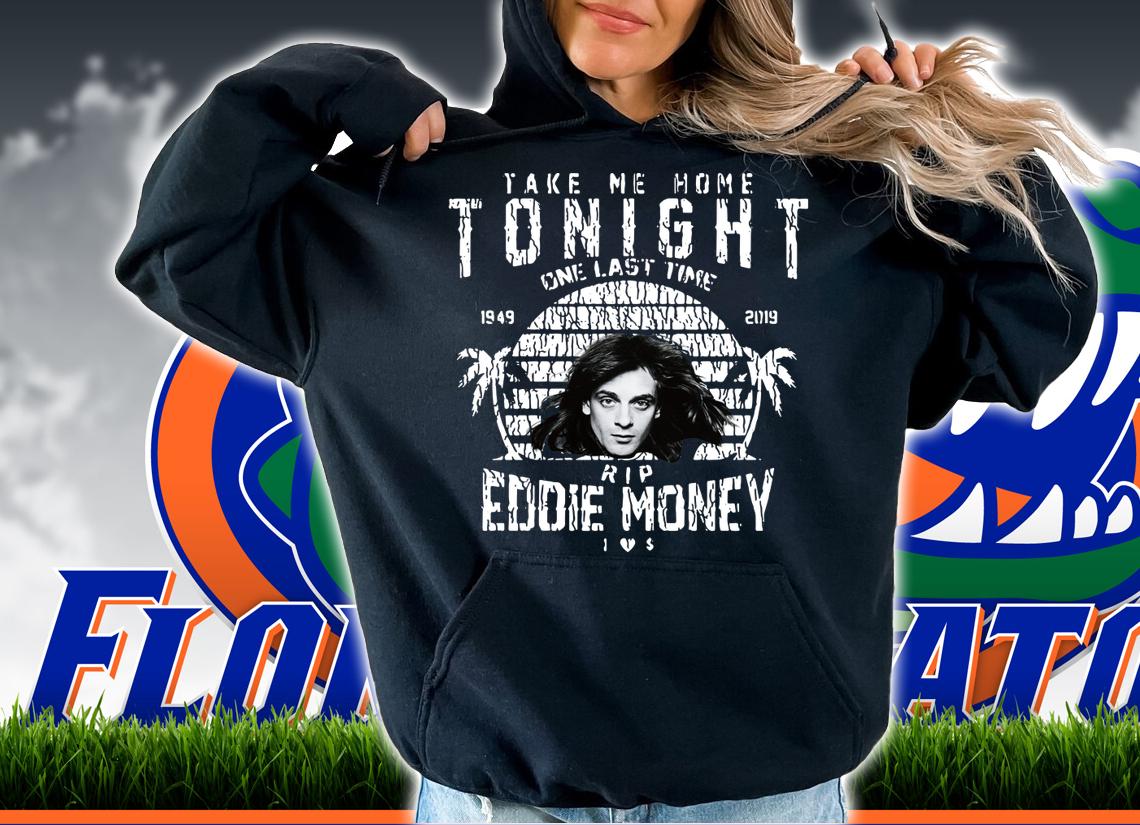 Take Me Home Tonight One Last Time Rip Eddie Money Vintage t-shirt hoodie