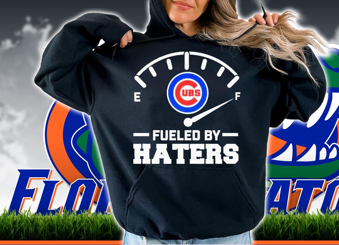 Chicago Cubs fueled by haters shirt t-shirt hoodie