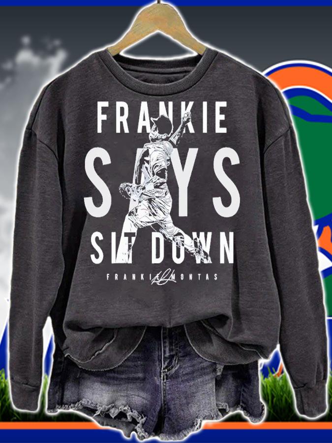 Frankie says sit down shirt t-shirt sweatshirt