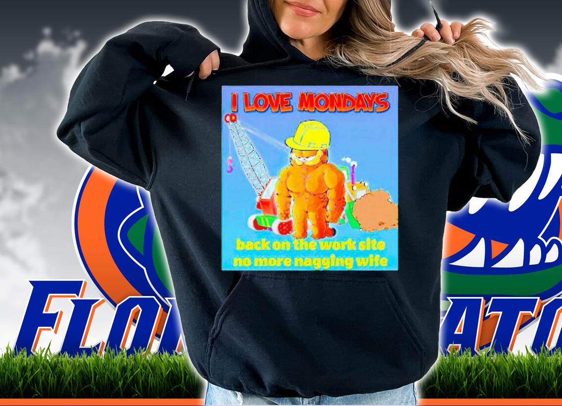 Garfield i love mondays back on the work site no more nagging wife shirt t-shirt hoodie