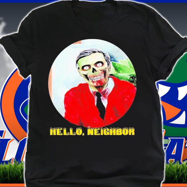 Hello neighbor shirt, hoodie, sweater and tank top t-shirt shirt