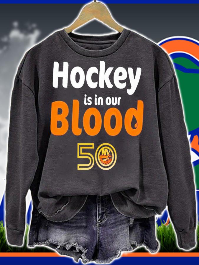 Hockey is in our blood 50 New York Islanders shirt t-shirt sweatshirt