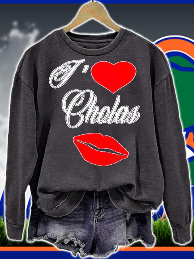 I Love Cholas T-Shirt t-shirt sweatshirt