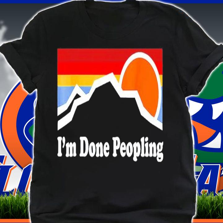 I'm Done Peopling Retro Shirt t-shirt shirt