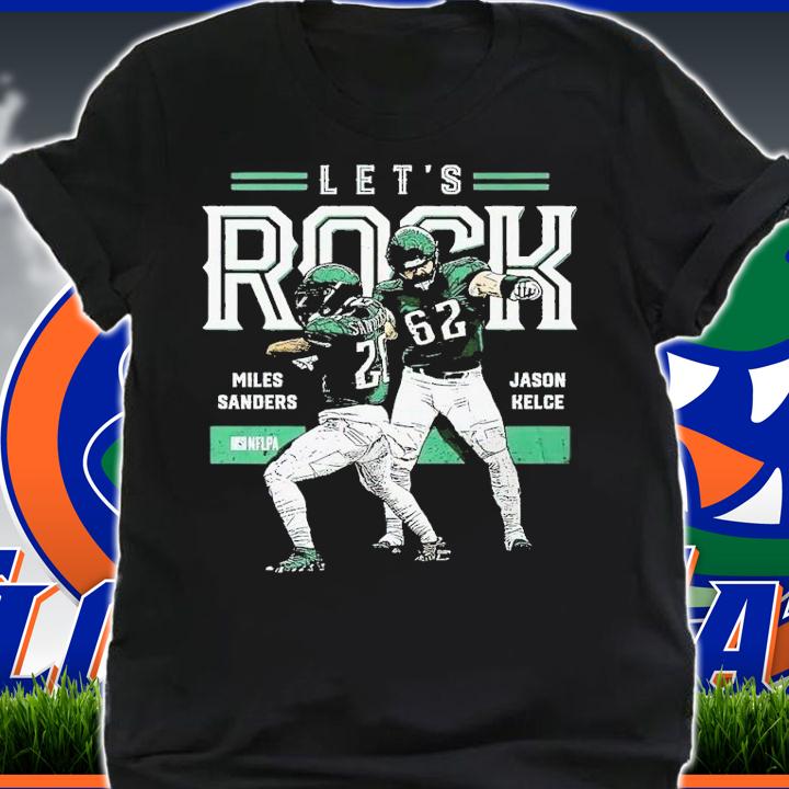 Miles Sanders and Jason Kelce Philadelphia lets rock shirt t-shirt