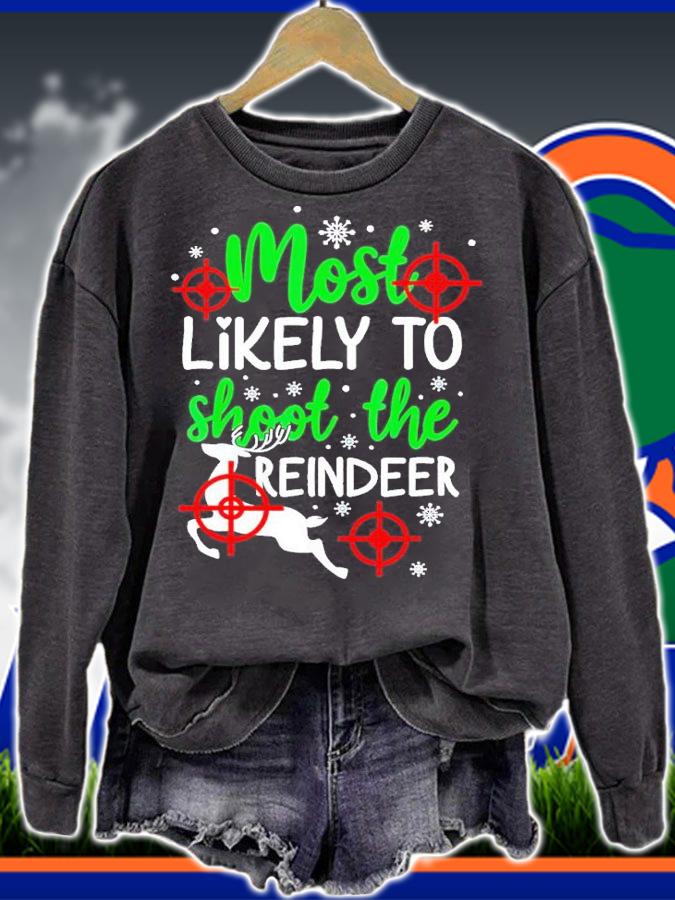 Most Likely To Shoot The Reindeer Funny Holiday Christmas shirt t-shirt sweatshirt