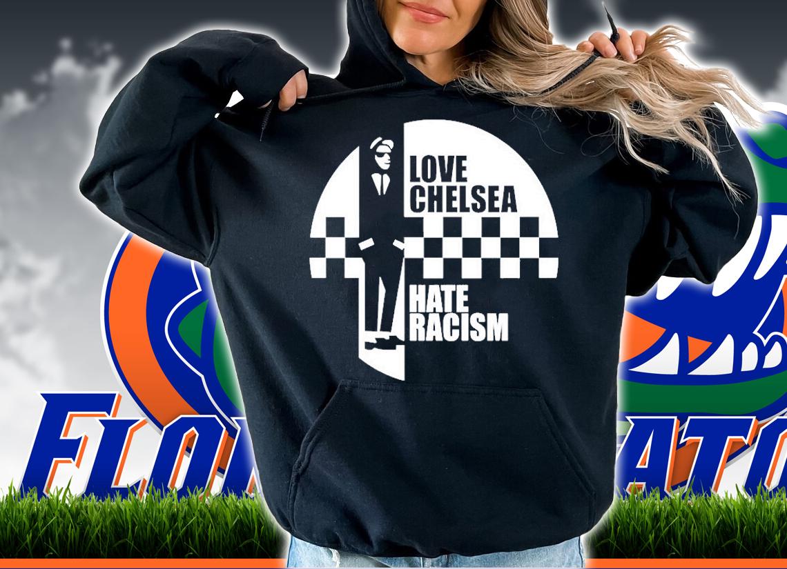 Love Chelsea Hate Racism T-Shirt hoodie