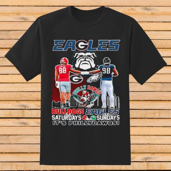 Bulldogs On Saturdays Eagles On Sundays Its Philly Dawgs T-Shirt