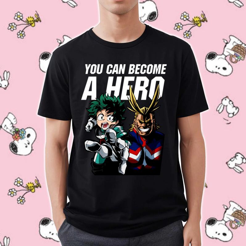 My Hero Academia You Can Become A Hero T-Shirt