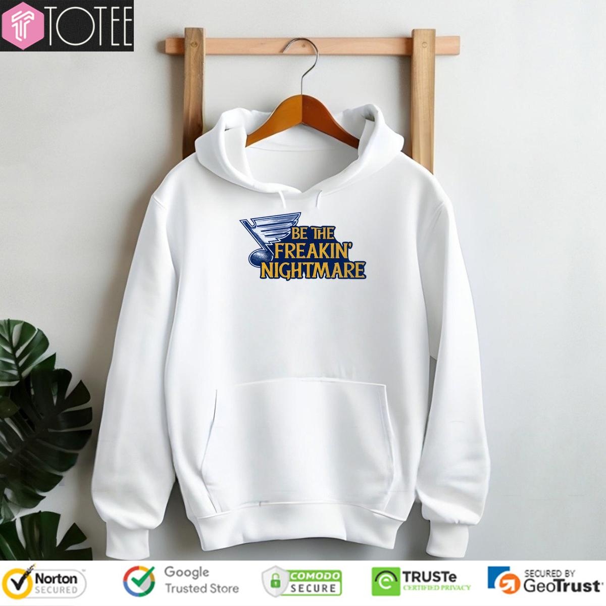 Be The Freakin Nightmare St. Louis Blues Hoodie