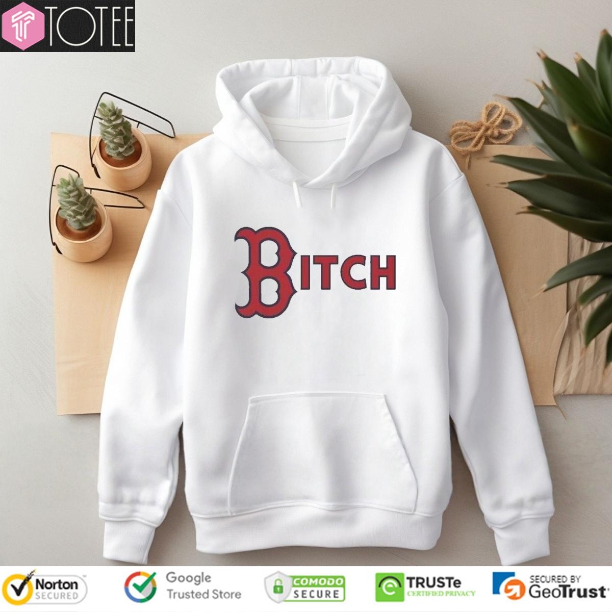 Bitch Boston Red Sox Baseball Logo Hoodie