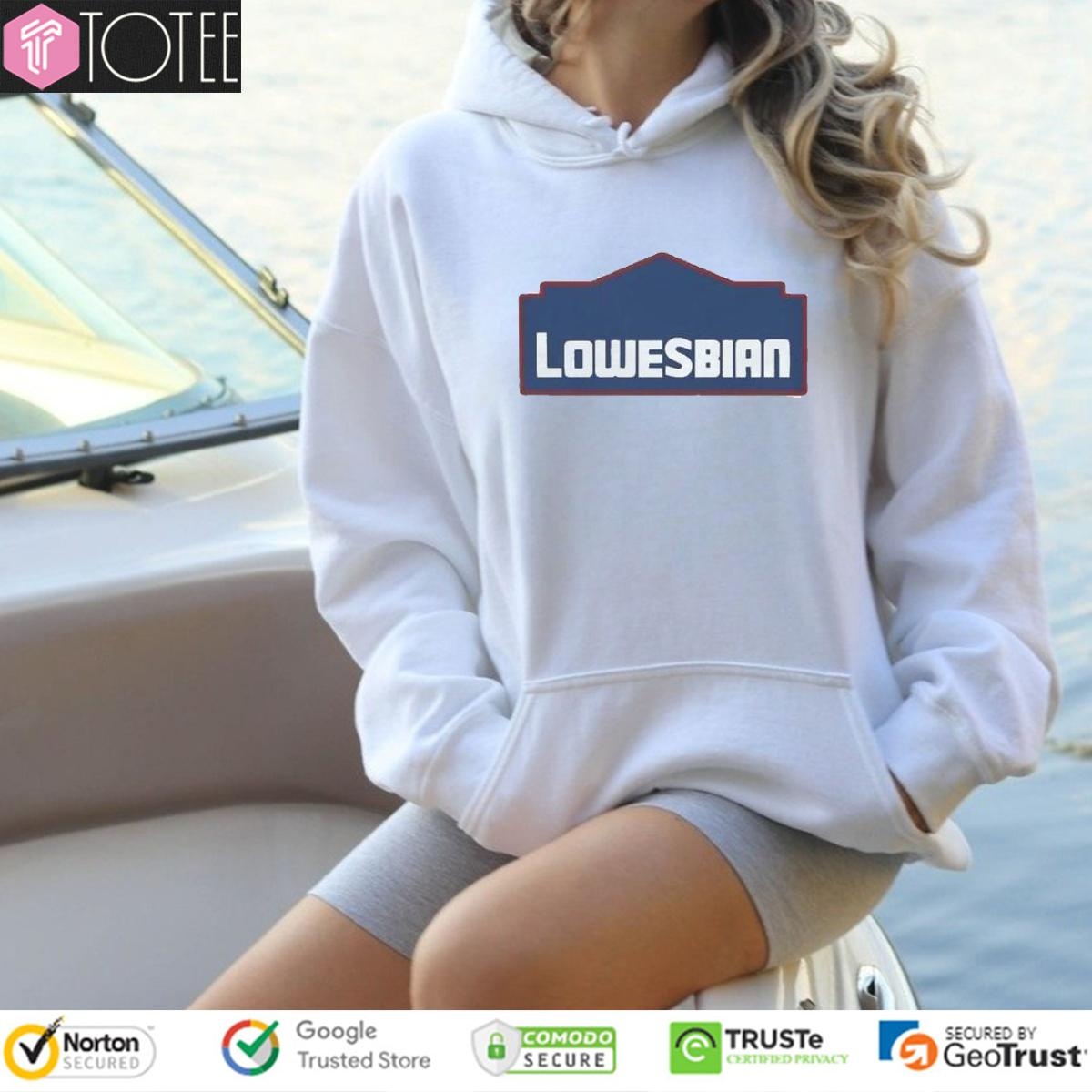 Lowesbian Pride Month Shirt Hoodie