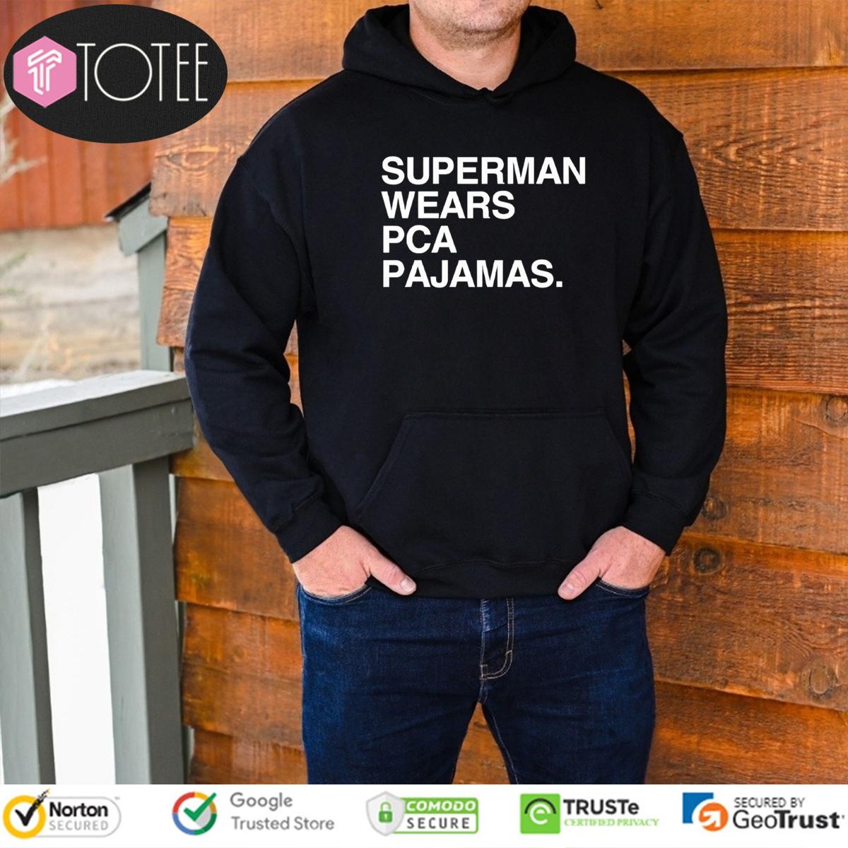 Superman Wears Pca Pajamas Hoodie