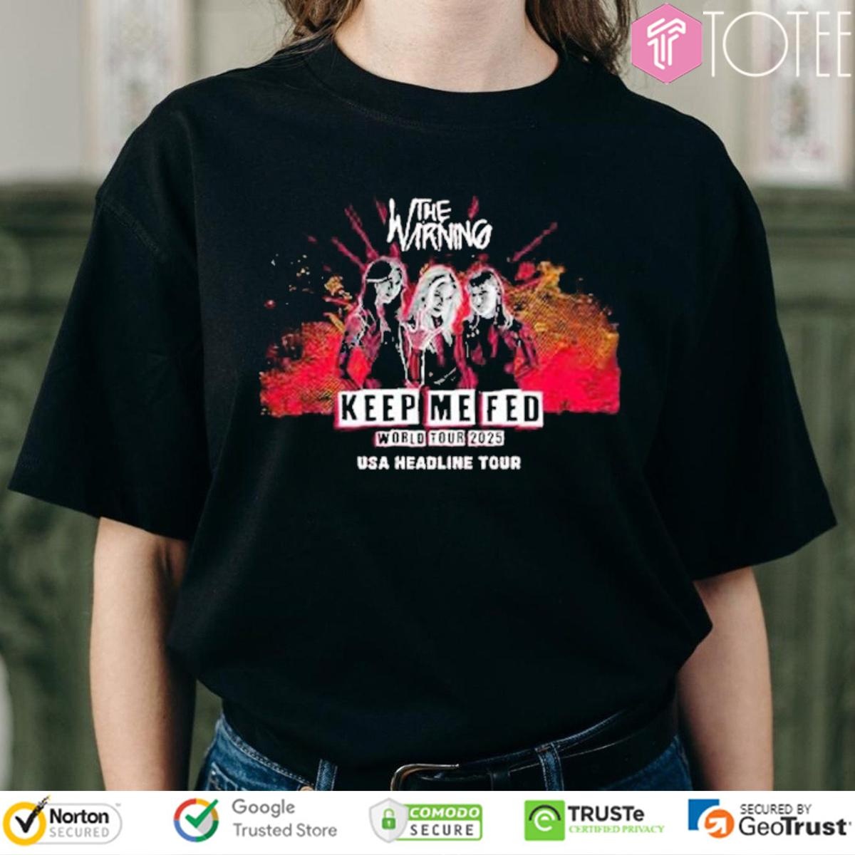 The Warning Keep Me Fed World Tour 2025 Usa Headline Tour T-shirt
