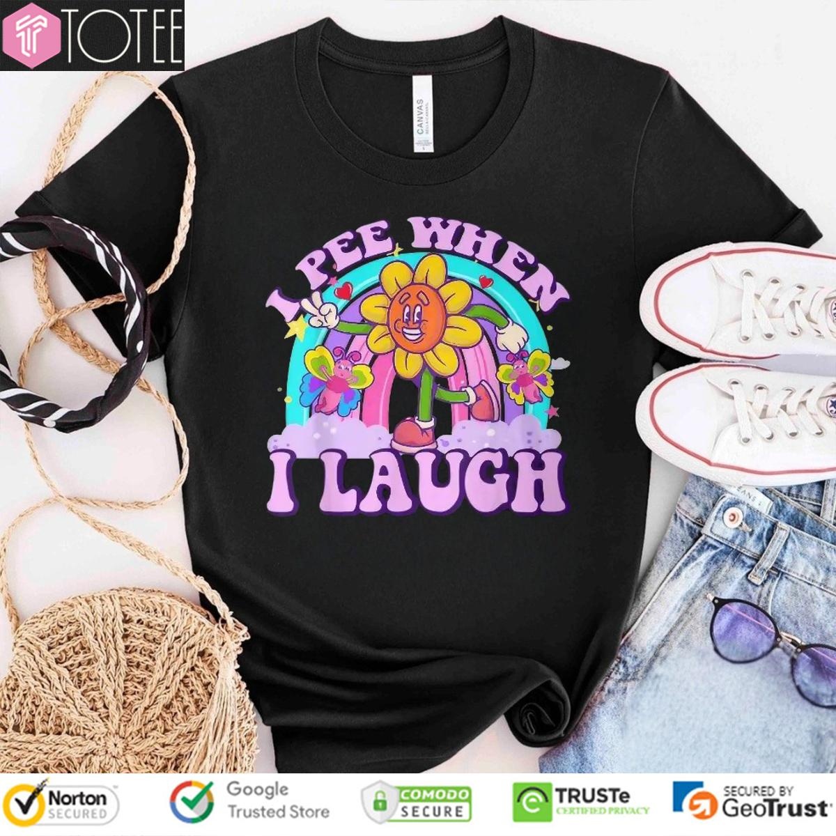 I Pee When I Laugh Sunflower Rainbow T-shirt