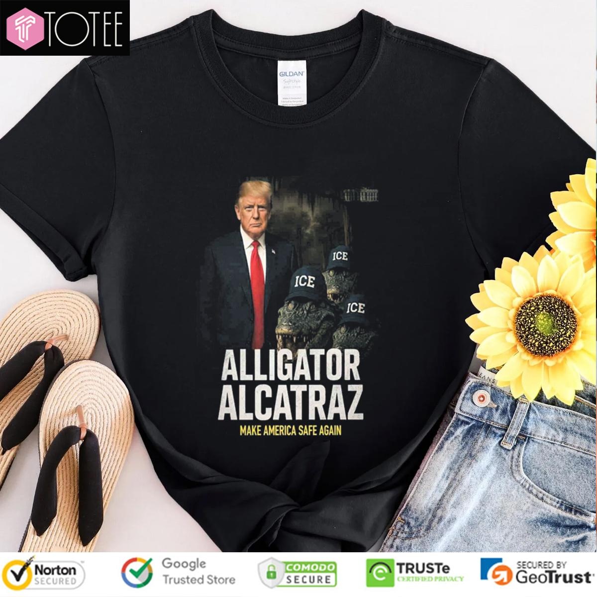 Trump Ice Alligator Alcatraz Make America Safe Again T-shirt